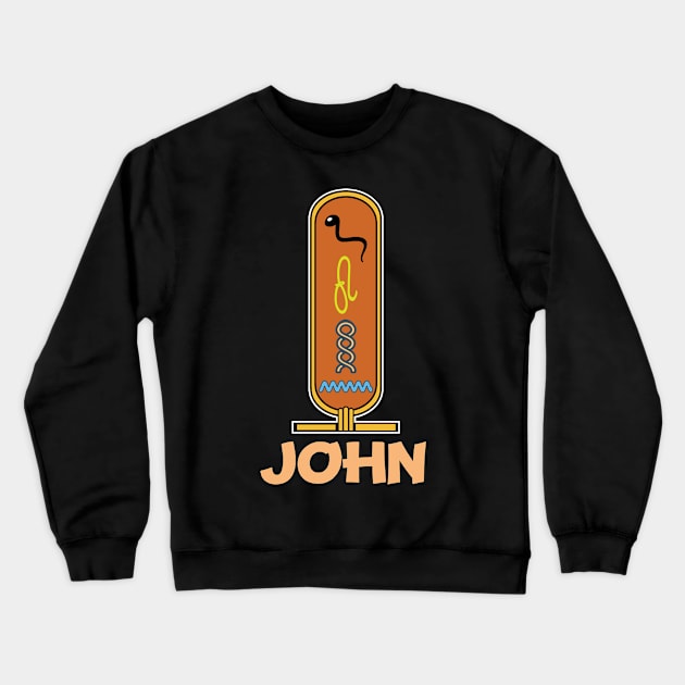 JOHN-American names in hieroglyphic letters-JOHN, name in a Pharaonic Khartouch-Hieroglyphic pharaonic names Crewneck Sweatshirt by egygraphics